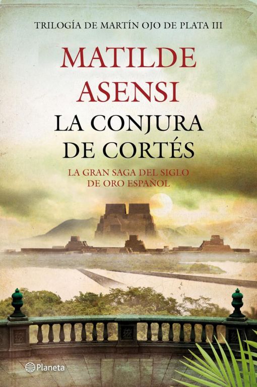 La conjura de Cortés-Matilde Asensi